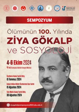 Ölümünün 100. Yılında Ziya Gökalp ve Sosyoloji Sempozyumu Sempozyum Çağrısı